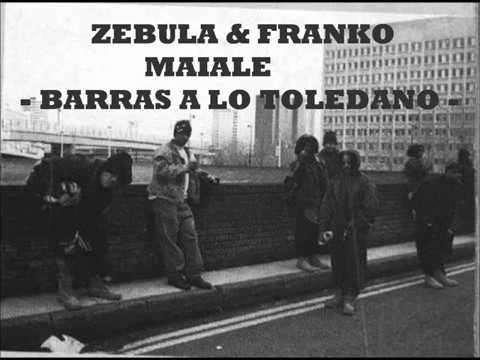 ZEBULA - BARRAS A LO TOLEDANO Feat. FRANKO MAIALE. (Prod. Zebula)