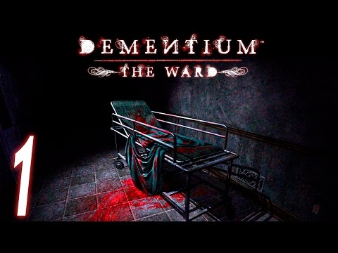 Dementium: The Ward ~Chapter 1, 2 & 3~ Part 1