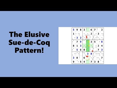 The Brilliant but Elusive Sue de Coq Pattern Exposed! / Sudoku Tutorial #26
