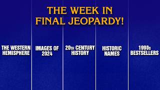 A Week in Final Jeopardy!: 4/21/25-4/25/25 | JEOPARDY!