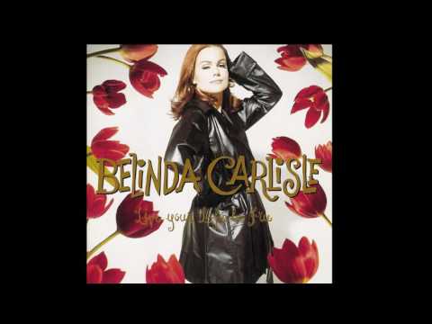 Belinda Carlisle ‎" Live Your Life Be Free " Full Album HD