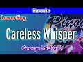 Careless Whisper by George Michael (Karaoke : Lower Key)