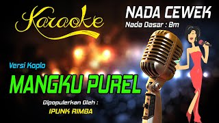 Download lagu Karaoke MANGKU PUREL - Ipunk Rimba ( Nada Cewek ) mp3 Download lagu Karaoke MANGKU PUREL - Ipunk Rimba ( Nada Cewek ) mp3