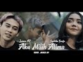 Syahiba Saufa feat. James AP - Aku Milih Atimu
