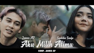 Download lagu Syahiba Saufa Ft. James AP - Aku Milih Atimu - mp3