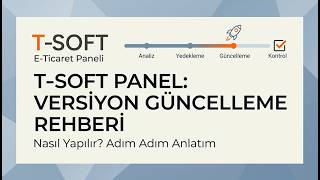 T-Soft Panelinden Versiyon Güncelleme Nasıl Yapılır? (Adım Adım Rehber)