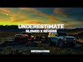 Underestimate Slowed Reverb Geeta Zaildar