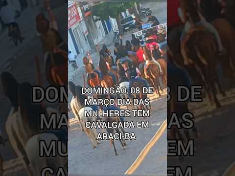 com foi a cavalgada do dia da mulher em Araci-Ba 08 de março 2026