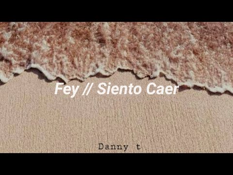 Siento Caer // Fey [letra]