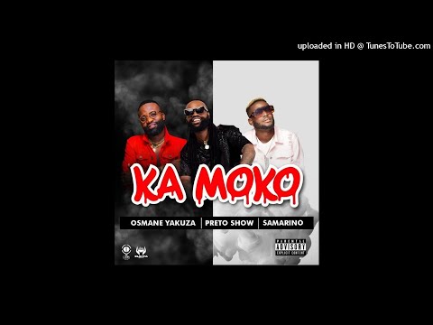 Preto show x Osmane Yakuza x Samarino - KA MOKO