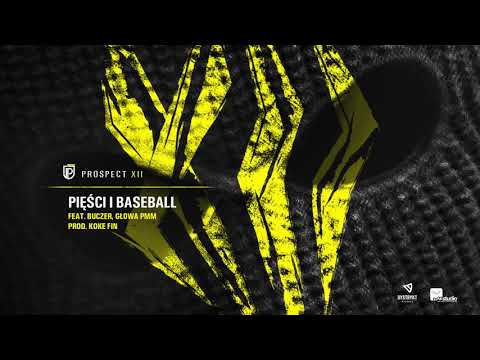 Prospect - Pięści i baseball feat. Głowa PMM, Buczer (prod. Koke Fin)