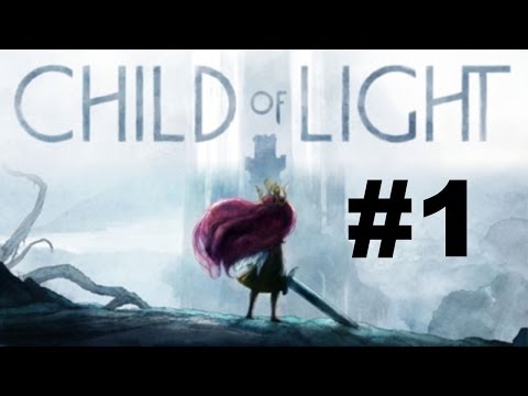 Let's Play: Child Of Light Playthrough - Part 1 | The Girl And The Firefly | Walkthrough & Gameplay
