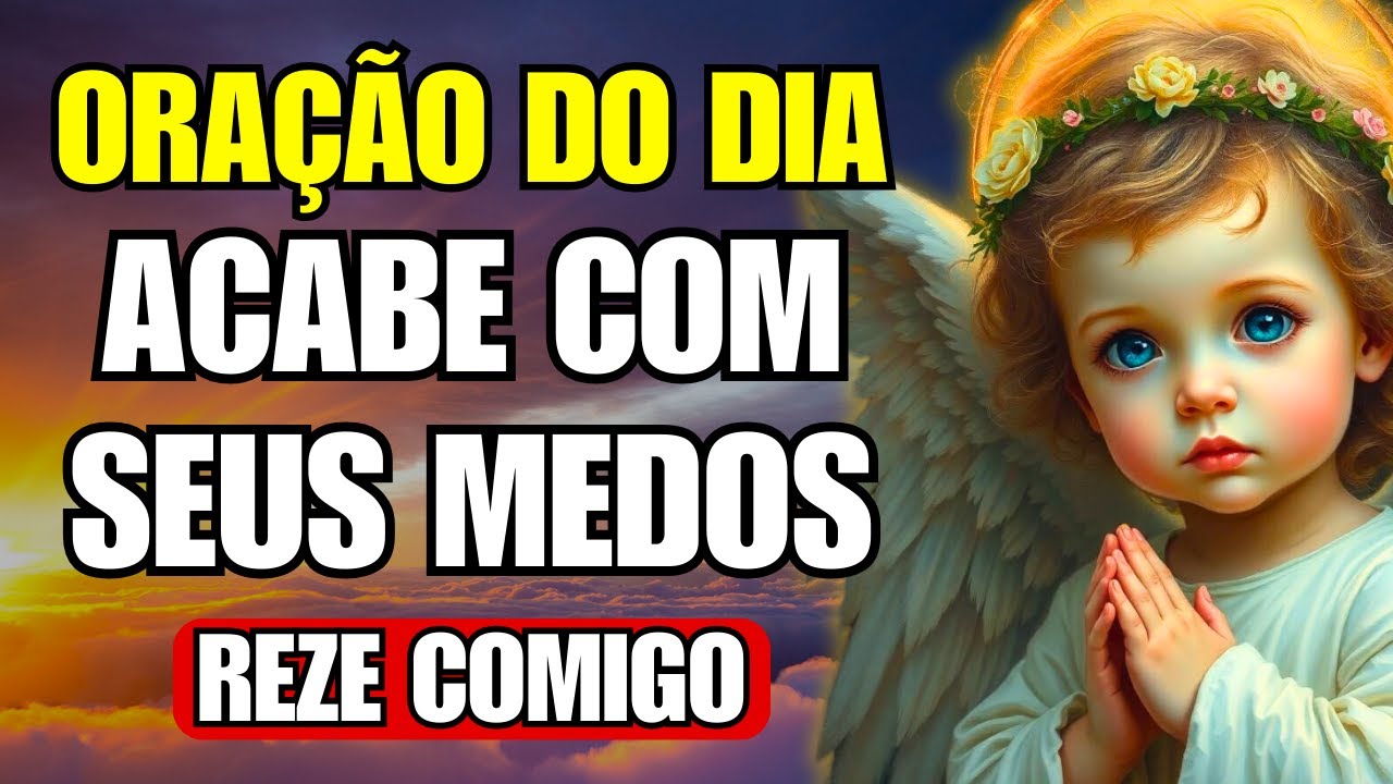 O Anjo da Guarda Vai Acabar Com Todos os Seus Medos e Insegurança - Reze Comigo