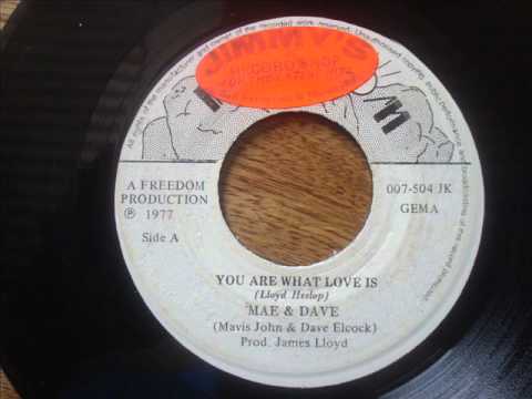 Mavis John & Dave ElCock   You Are What Love Is