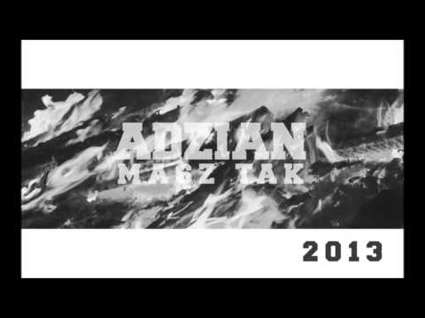Adzian - Masz tak