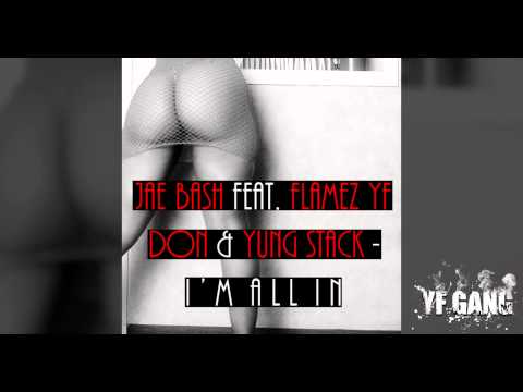 Flamez YF Don  Feat. Yung Stack - I'm All In