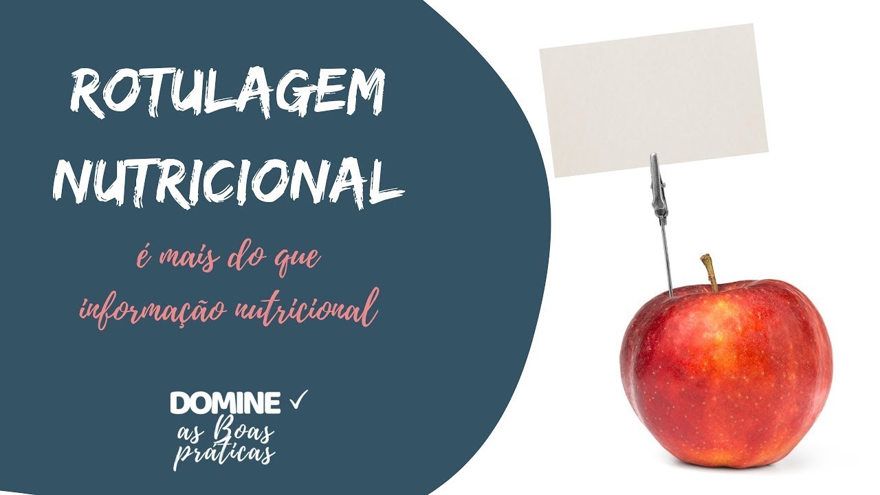 Rotulagem de alimentos, o que precisa | Domine as Boas práticas