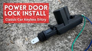 Power Door Lock Installation - Classic Car Tips and Tricks
