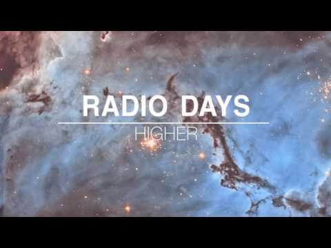 Radio Days - Higher (Audio)