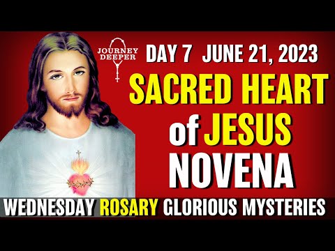 Novena to Sacred Heart of Jesus Day 7 Rosary Wednesday June 21, 2023 Glorious Mysteries of Rosary