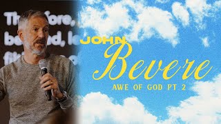 John Bevere | Awe Of God Pt. 2 | Oceans Conference 2023