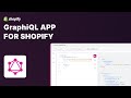 GraphiQL App For Shopify Run Admin API Queries From The Browser Installation Getting Started