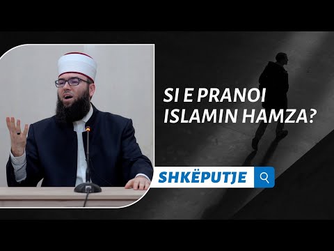 Si e pranoi Islamin Hamza?