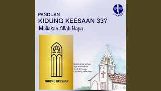 Download lagu Muliakan Allah Bapa (Panduan Kidung Keesaan 337) mp3