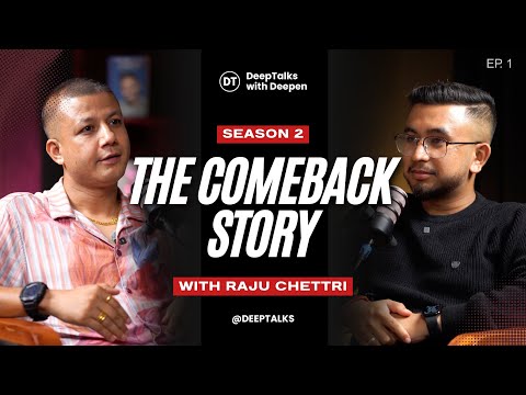 Deep Talks S2 Ep.1 | Raju Chettri – Struggle, Hustle & Success || Sikkim.