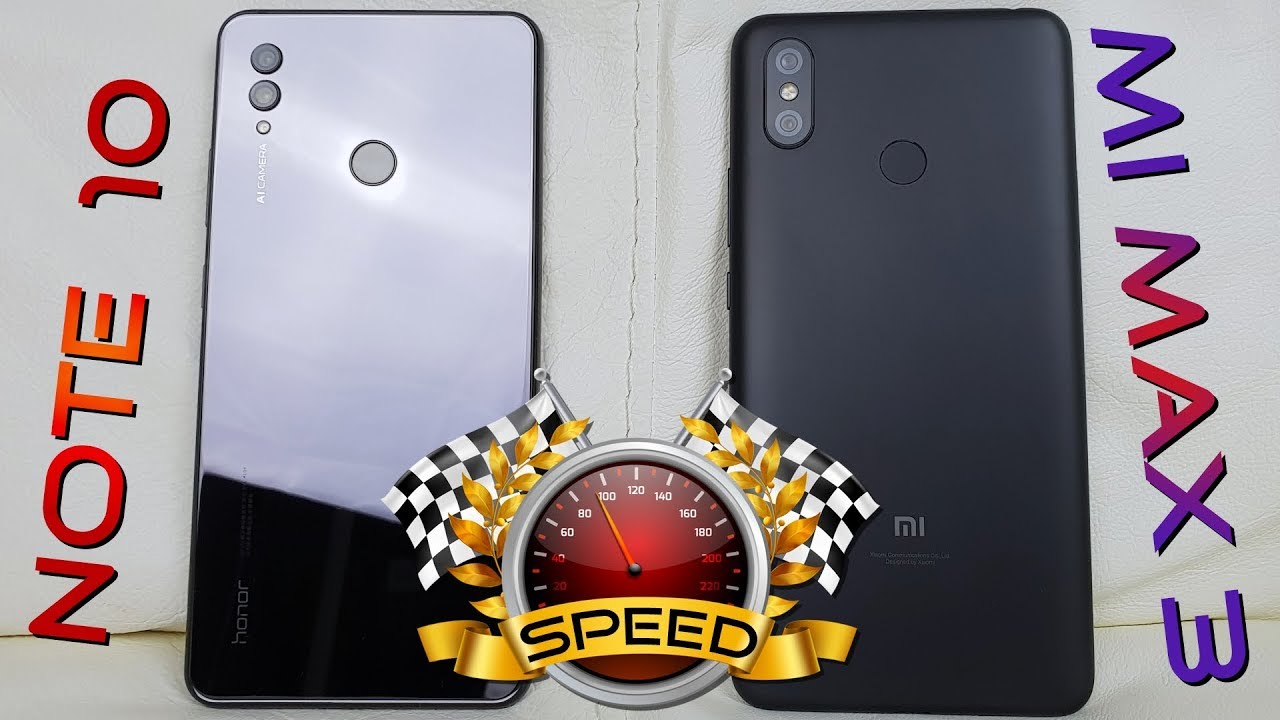 Honor Note 10 vs Xiaomi Mi Max 3 Speed Test