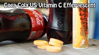 Coca Cola VS Vitamin C Effervescent