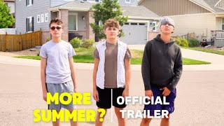 MORE SUMMER? | Official Trailer