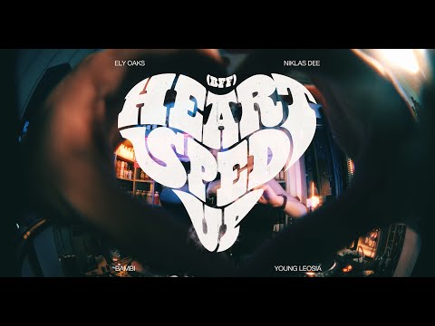 Ely Oaks x Niklas Dee x bambi x Young Leosia - Heart Sped Up (BFF)