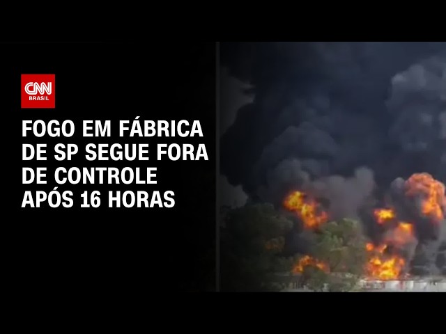 Combate a incêndio em fábrica de solventes em SP ultrapassa 16 horas | LIVE CNN