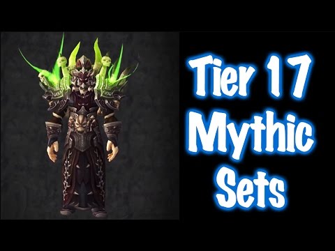Tier 17 Mythic All Class Sets Transmog Guide (World of Warcraft)