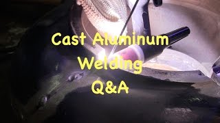 Welding Cast Aluminum and Q&A