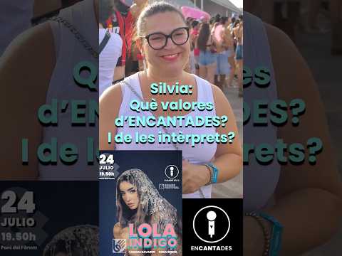 Silvia Juan, Persona Sorda, opina sobre ENCANTADES y las ILS postconcierto de Lola Índigo, ShareFest