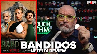 Bandidos (2024) Netflix Series Review