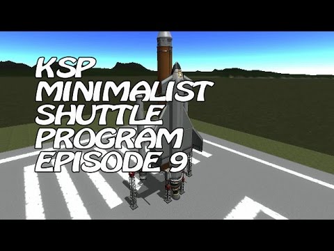 Kerbal Space Program Minimalist Shuttle Program Episode 9 - Finishing the Station