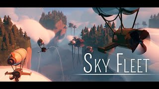 Sky Fleet - Airship Game Pre-release review.