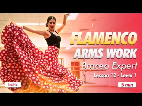 #Flamenco Lesson 12 - Expert #Braceo: Elegance & Control