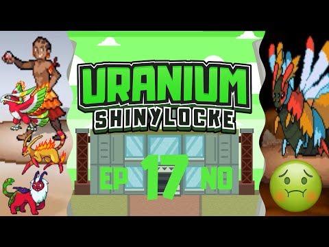 Pokémon Uranium Shiny Locke - Episode #17 "DANCING WITH HOT FIRE"