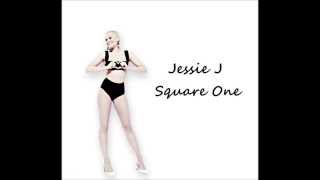 Jessie J - Square One (Audio)