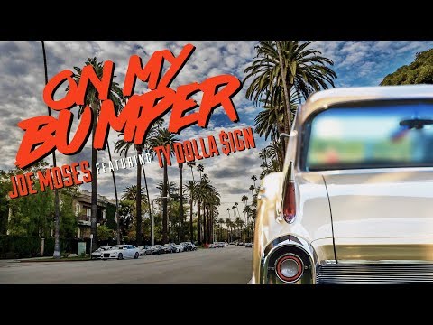 Joe Moses - On My Bumper ft. Ty Dolla $ign [Official Audio]