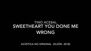 Tino Acebal - Sweetheart you done me wrong (cover de Elvis)