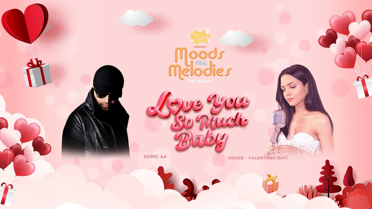 Love You So Much Baby Lyrics | Moods with Melodies Vol 1 | Khussh