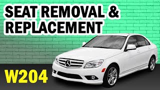 Mercedes-Benz W204 C-Class Seat Removal & Replacement for c200 c300 c250 c180