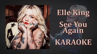 Elle King - See You Again (Karaoke Version)