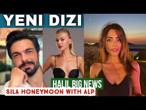 Halil Ibrahim Ceyhan Breaking News !Sila Turkoglu Honeymoon with Alp Navruz