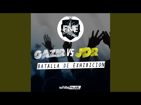 Gazir Vs. JDR (Batalla de Exhibición)